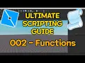 Roblox ULTIMATE SCRIPTING GUIDE 002 Functions
