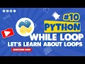 10 Python While Loop