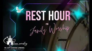 REST HOUR FOR FAMILY WORSHIP - JMM MINISTRY
