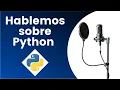 Hablemos Sobre Python