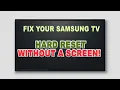 How to Perform a Hard Reset on a Samsung TV Without a Screen