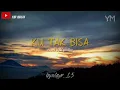 Adista-ku tak bisa cover rizki yudha (lirik)