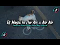 Download Lagu DJ MAGIC IN THE AIR X ALE ALE STYLE KONDANG FULL REVERB SLOW BASS MENGKANE 2025!!