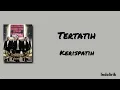 Lagu Kerispatih - Tertatih | Lirik Lagu