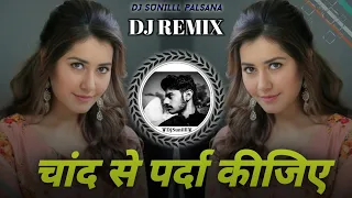  chand se parda kijiye evergreen hits dance bass remix dj sunilll palsana 
