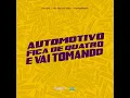 Automotivo Fica de Quatro e Vai Tomando