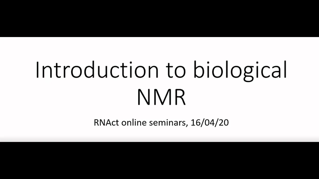 Introduction to biological NMR - Online seminar