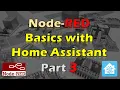 Node-RED Basics with Home Assistant - Part 3