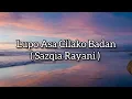 Lupo Asa Cilako Badan - Sazqia Rayani (Lirik Lagu)
