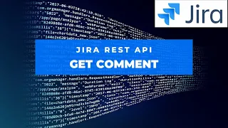 How to Get comment from Jira Issue through REST API Get Jira REST API Comment Jira Tutorial