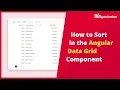 How to Sort in the Angular Data Grid Component