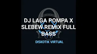 Download DJ LAGA POMPA X SLEBEW REMIX FULL BASS MP3