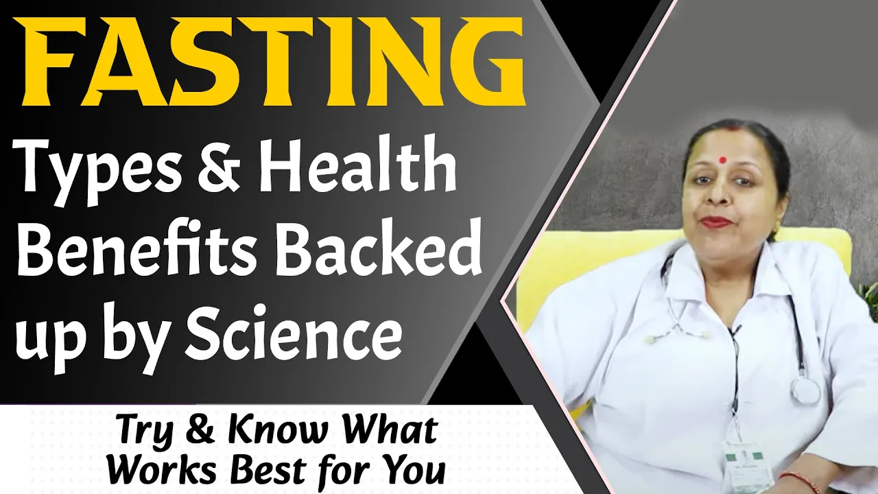 Watch Video Fasting - Types & Health Benefits Backed up by Science