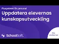 Uppdatera elevernas kunskapsutveckling Alla skolformer