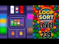 Loop Sort Level 239 Hard level Walkthrough Solution