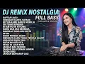 Lagu DJ REMIX LAGU KENANGAN NOSTALGIA 🎶 LAWAS TERBAIK \u0026 TERPOPULER SEPANJANG MASA