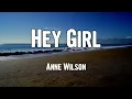 Anne Wilson - Hey Girl (Lyrics)