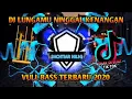 Dj Lungamu ninggal kenangan || Versi angklung Full Bass terbaru 2020