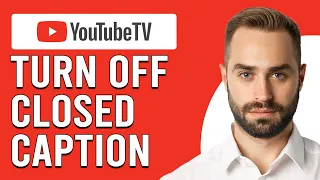 How To Turn Off Closed Caption On YouTube TV Updated