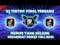 Download Lagu DJ MIMPI YANG HILANG FULL BASS.. !! TIKTOK VIRAL REMIX TERBARU 2022 🔅 BREAKBEAT TERBARU 2022