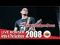 Download Lagu Live Konser Andra N The Backbone - Di Telan Bumi @Jambi 24 Maret 2008
