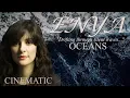 Download Lagu E N Y A - Oceans (Cinematic) 2020