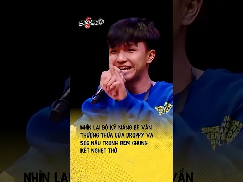 Nhìn lại bộ kỹ năng bẻ vần thượng thừa của Droppy và Sóc Nâu trong đêm chung kết nghẹt thở