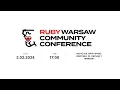 Ruby Warsaw Community Conference edition 2 0 2 2024 - promotional