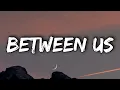 Download Lagu Little Mix - Between Us (Lyrics)