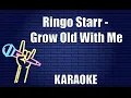Download Lagu Ringo Starr - Grow Old With Me (Karaoke)