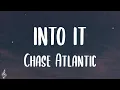 Download Lagu Chase Atlantic - Into It (Lyrics)