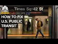 How To Fix Public Transit In The U S CNBC Marathon