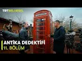 Antika Dedektifi | 11. Bölüm | TRT Belgesel
