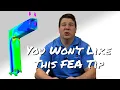 You're Not Going to Like This Finite Element Analysis Tip