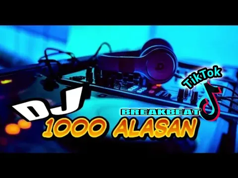 Download MP3 SERiBU (1000) ALASAN zaskia gotik (BREAKBEAT) - DJ DiKA