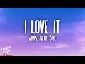 Lagu ANNA, Artie 5ive - I LOVE IT
