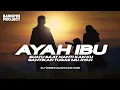Download Lagu DJ AYAH IBU || BANG PEN PROJECT MP3