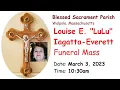 Funeral Mass for Louise E Lulu Iagatta-Everett