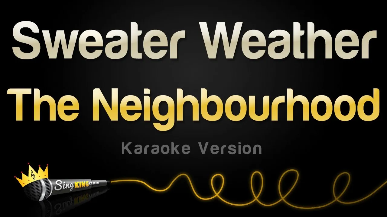 The Neighbourhood - Sweater Weather (Karaoke Version)