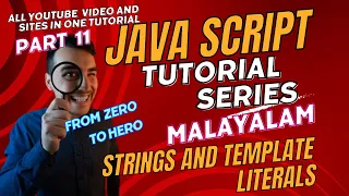 Part 11 JAVA SCRIPT Malayalam Tutorial String and Template literals From Zero To Hero