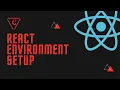 React environment setup