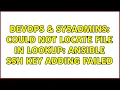 DevOps SysAdmins could not locate file in lookup ansible ssh key adding failed