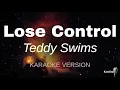 Download Lagu Teddy Swims - Lose Control (Karaoke Version)
