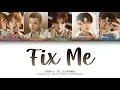 Fix Me - Color Coded Lyrics (CHN/PYN/ENG) - 创造营CHUANG 2021