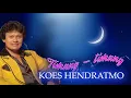 Lagu #LaguLawas1960#KOES HENDRATMO-TIMANG TIMANG (Original Song \u0026 Lyric)