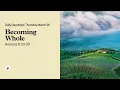 Becoming Whole - Daily Devotional