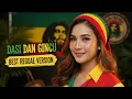 Download Lagu DASI DAN GINCU || REGGAE VERSION MP3