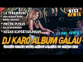 Download Lagu DJ KARO FULL ALBUM PALING GALAU !! BASSNYA GACOR KALI ( JUNGLE DUTCH DISCO PALING BEST 2023 )
