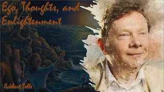 Eckhart Tolle on the Ego, Thoughts, and Enlightenment (Black Screen, No Music)