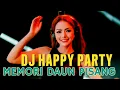Download Lagu DJ MEMORI DAUN PISANG|| Dangdut Lawas Happy party 2025